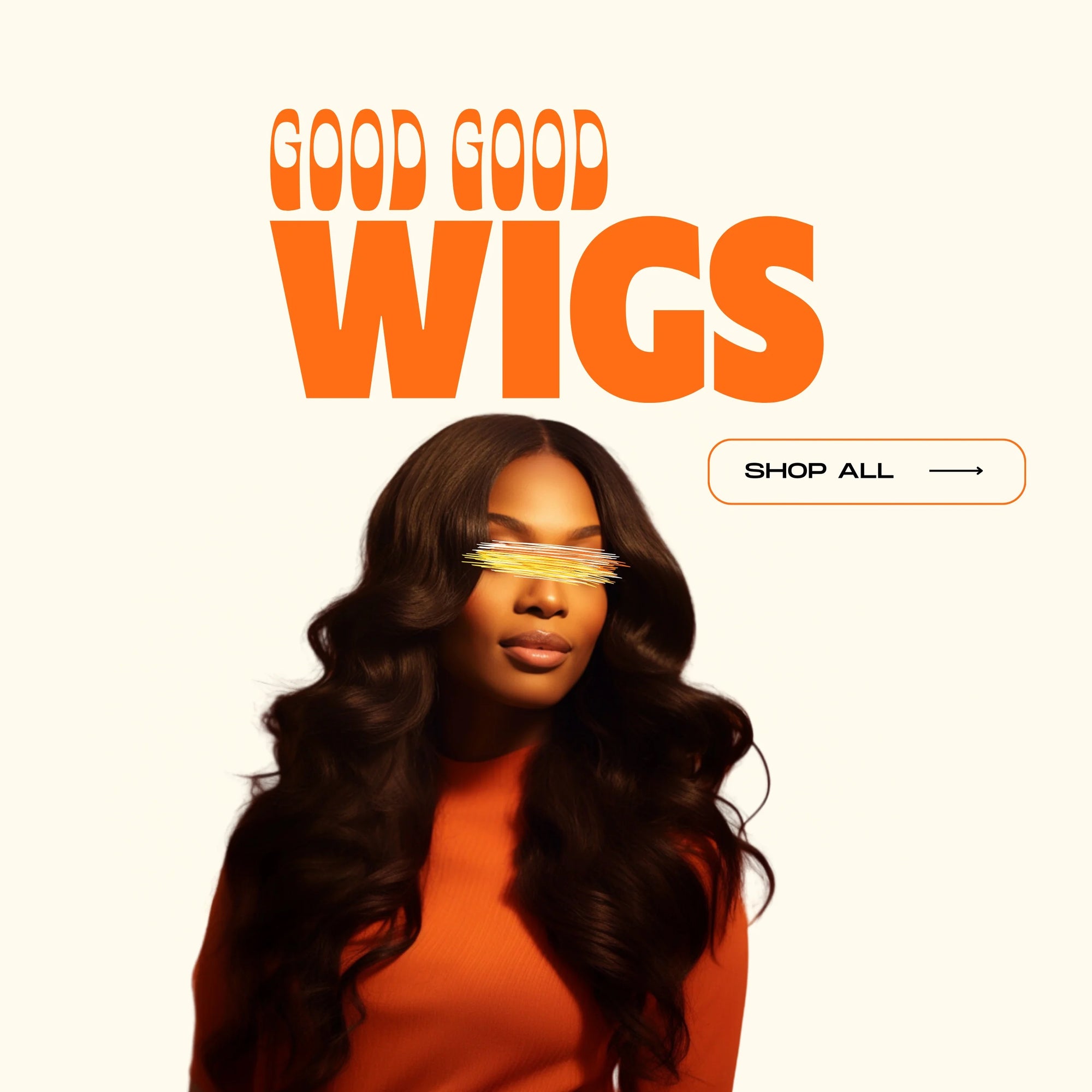 GOOD GOOD WIGS